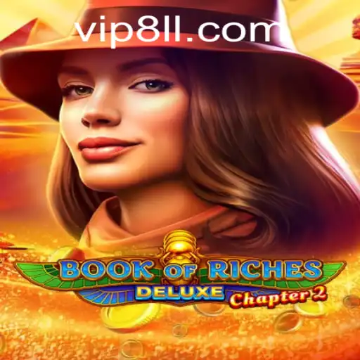 Explore the Thrilling World of Book of Riches Deluxe Chapter 2 with 8ll PH Login