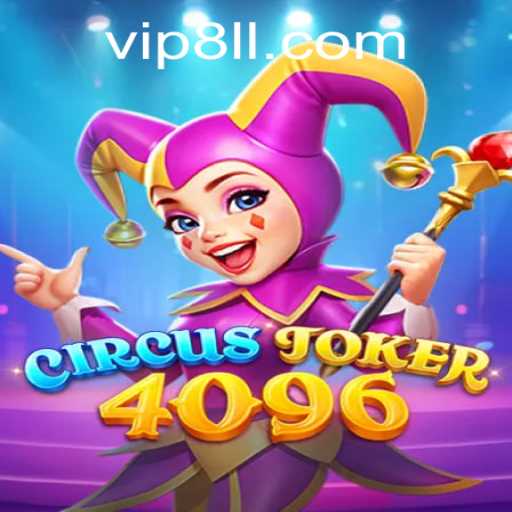 Dive into the World of CircusJoker4096: An Exciting Adventure Awaits